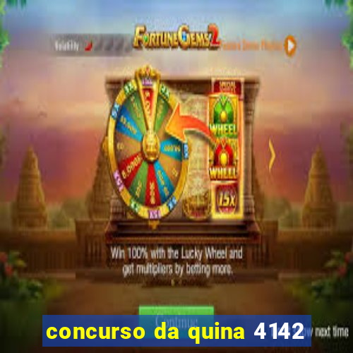 concurso da quina 4142